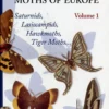 Moths of Europe, Volume 1 Saturnids, Lasiocampids, Hawkmoths, Tiger Moths