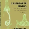 The Casebearer Moths (Coleophoridae) of Northern Europe